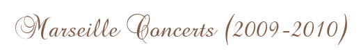 Marseille Concerts (2009-2010)