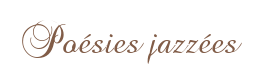Poésies jazzées